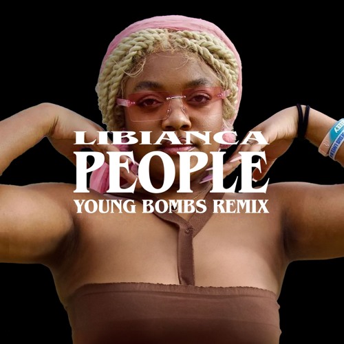 Libianca - People (Young Bombs Remix)