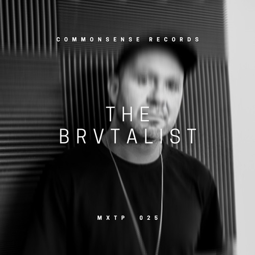 CSRMXTP 025: The Brvtalist