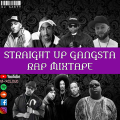 Straight Up Gangsta Rap Mixtape  |  90s Hip Hop