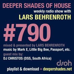 DSOH #790 Deeper Shades Of House w/ guest mix by DJ CHRISTOS