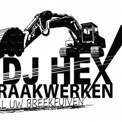 Afbraakwerken Dj H.E.X corona mixtape 2.0