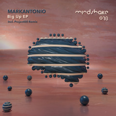 Markantonio - Big Up (Project00 Remix)