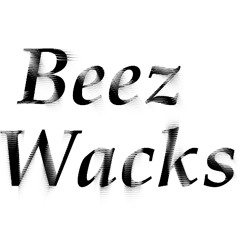 Beez Wacks