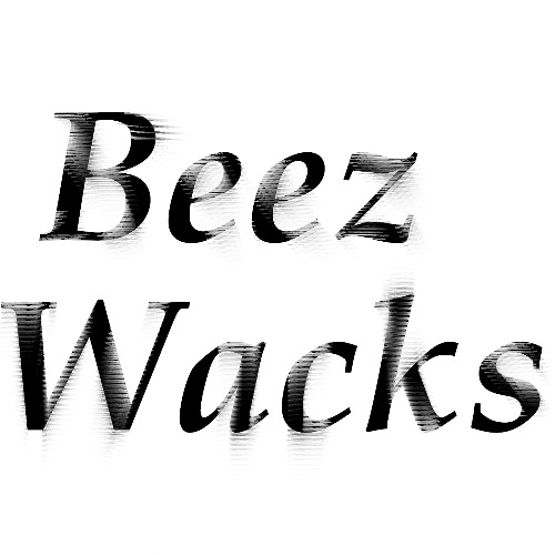 Beez Wacks