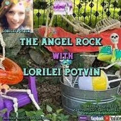 The Angel Rock With Lorilei Potvin July 31 2023