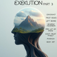 EXEKUTION Part 3