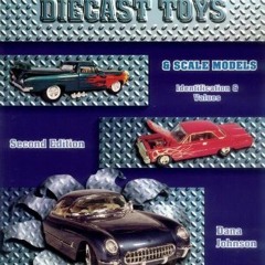 [Download] EBOOK 💛 Collectors Guide to Diecast Toys and Scale Models: Identification