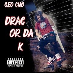 DraC Or Da K - CEO CNO