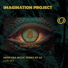 IMAGINATION PROJECT | Merkaba Music Series Ep. 62 | 01/03/2025