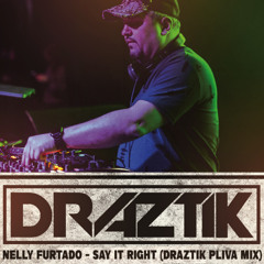 Nelly Furtado - Say It Right (Draztik Pliva Mix)
