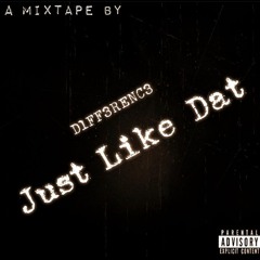 Just Like Dat