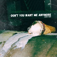 Don't You Want Me Anymore