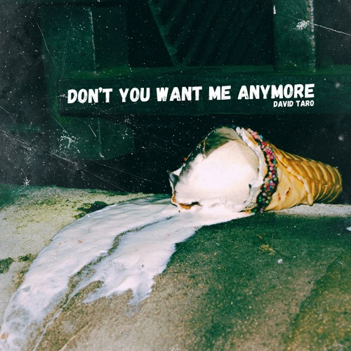 Don't You Want Me Anymore