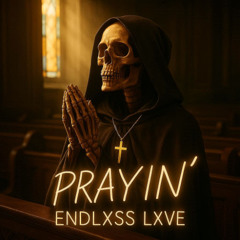 PRAYIN'