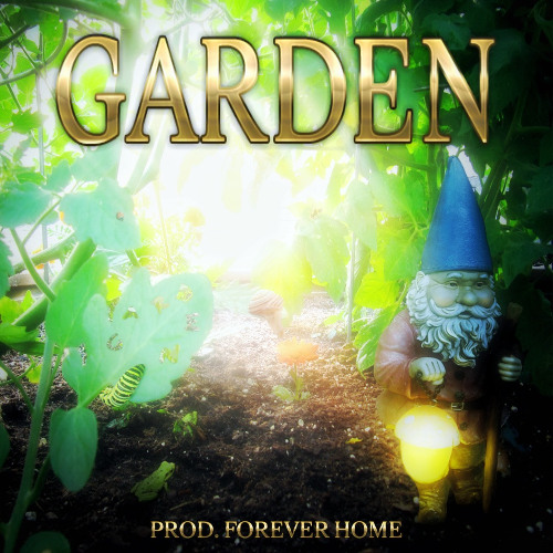 Garden (prod. Forever Home)