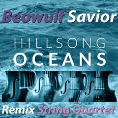 Beowulf Savior (Hillsong United) Remix String Quartet