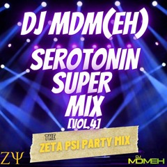 Serotonin Super Mix [Vol.4]: ZETA PSI PARTY MIX