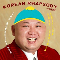 Las Bundesligas - Korean Rhapsody Eric Cartman Edition