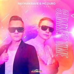 Rayman Rave & Mc Duro - Summer Time (Reloaded 2021)