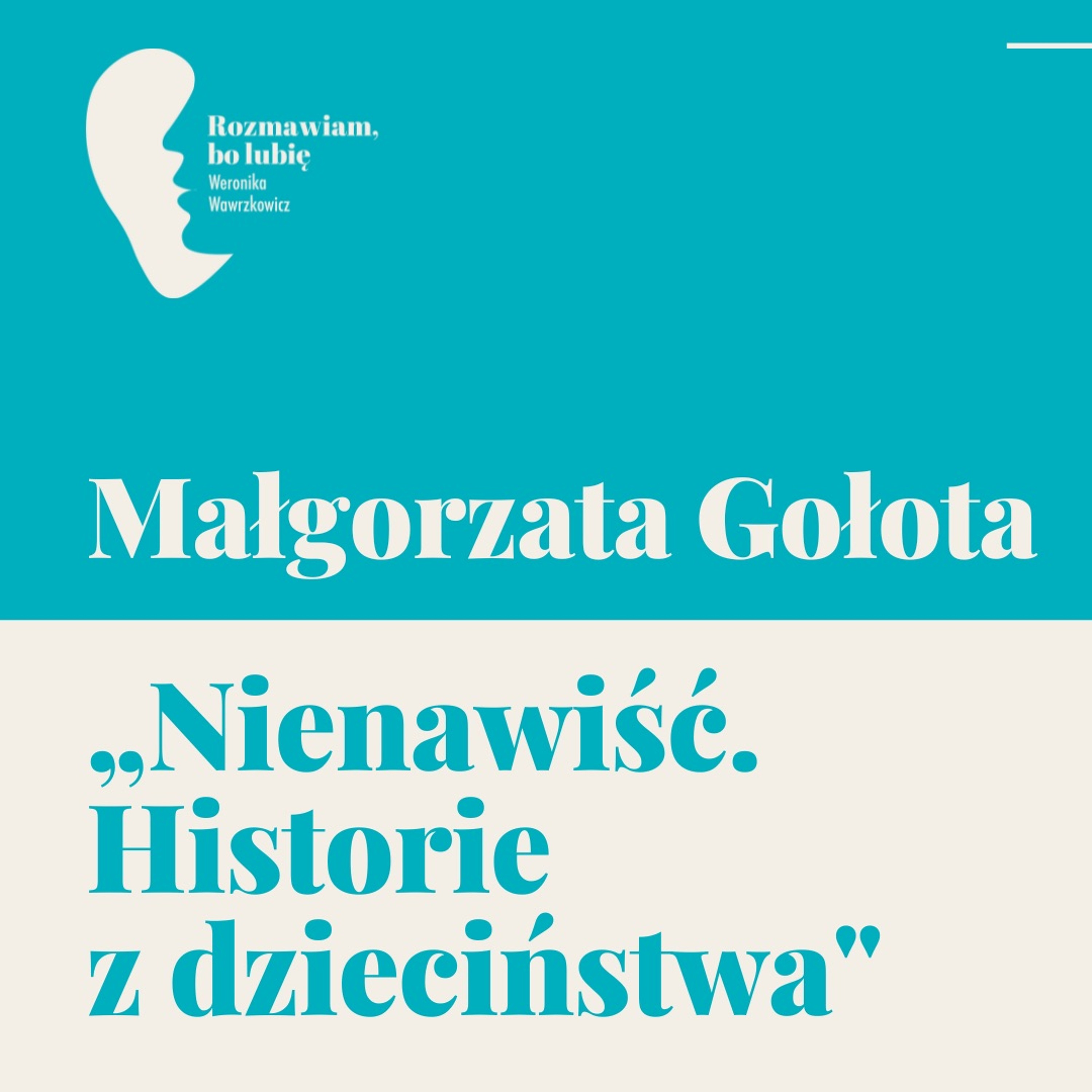 Małgorzata Gołota „Nienawiść. Historie z dzieciństwa". Małgorzata Gołota „Nienawiść. Historie z dzieciństwa".