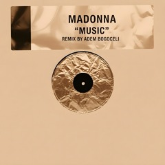 Madonna - Music (Adem Bogoceli Remix)