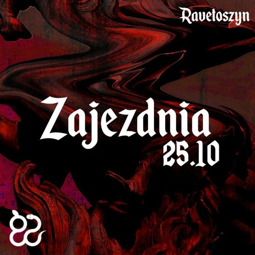 Ravetoszyn @ Zajezdnia - Zajedź Ciało / Ciało - 25.10.19r