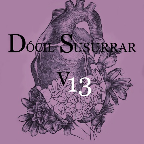 Dócil Susurrar Vol. 13 ( Warm up set for ARTBAT ) Live from Gdl , Mex. December 9, 2021