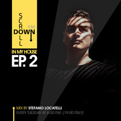"In My House" 2019 ep. 2 by Stefano Locatelli