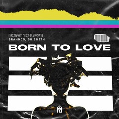 Meduza ft. SHELLS - Born To Love (Brannco, Sr.Smith Bootleg)