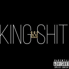 King Shit ft. GBurrr