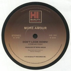 PREMIERE: More Amour -Don't Look Down [Hi Quality Inc]