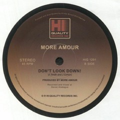 PREMIERE: More Amour -Don't Look Down [Hi Quality Inc]