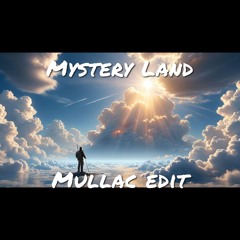 Y-Traxx - Mystery Land - mullaC Edit