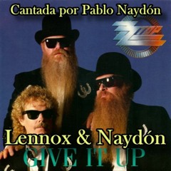 Give It Up (Cantada por Pablo Naydón) Lennox & Naydón (2023)