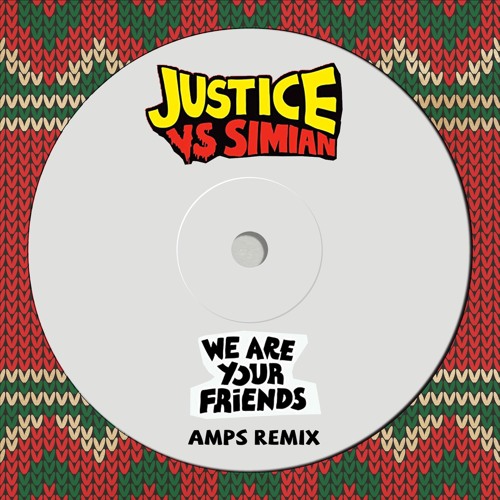 Stream Justice vs Simian We Are Your Friends Amps Remix by