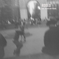 RODEO (feat. Vermin the Villain)