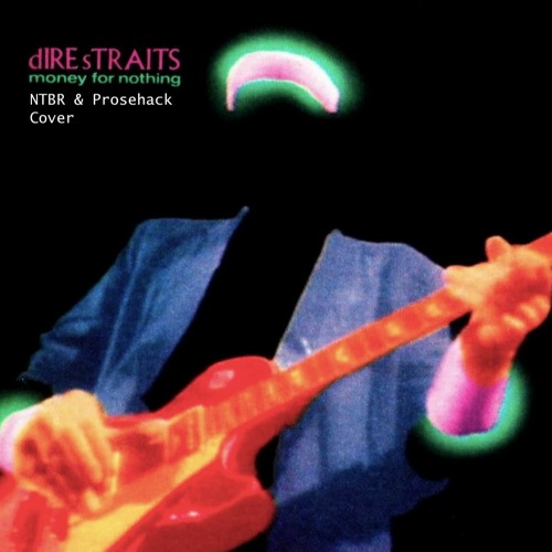 NTBR & PROSEHACK - MONEY FOR NOTHING (EDIT) FREE DOWNLOAD