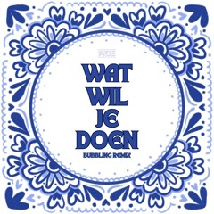 DJ RTJE - WAT WIL JE DOEN (BUBBLING REMIX)