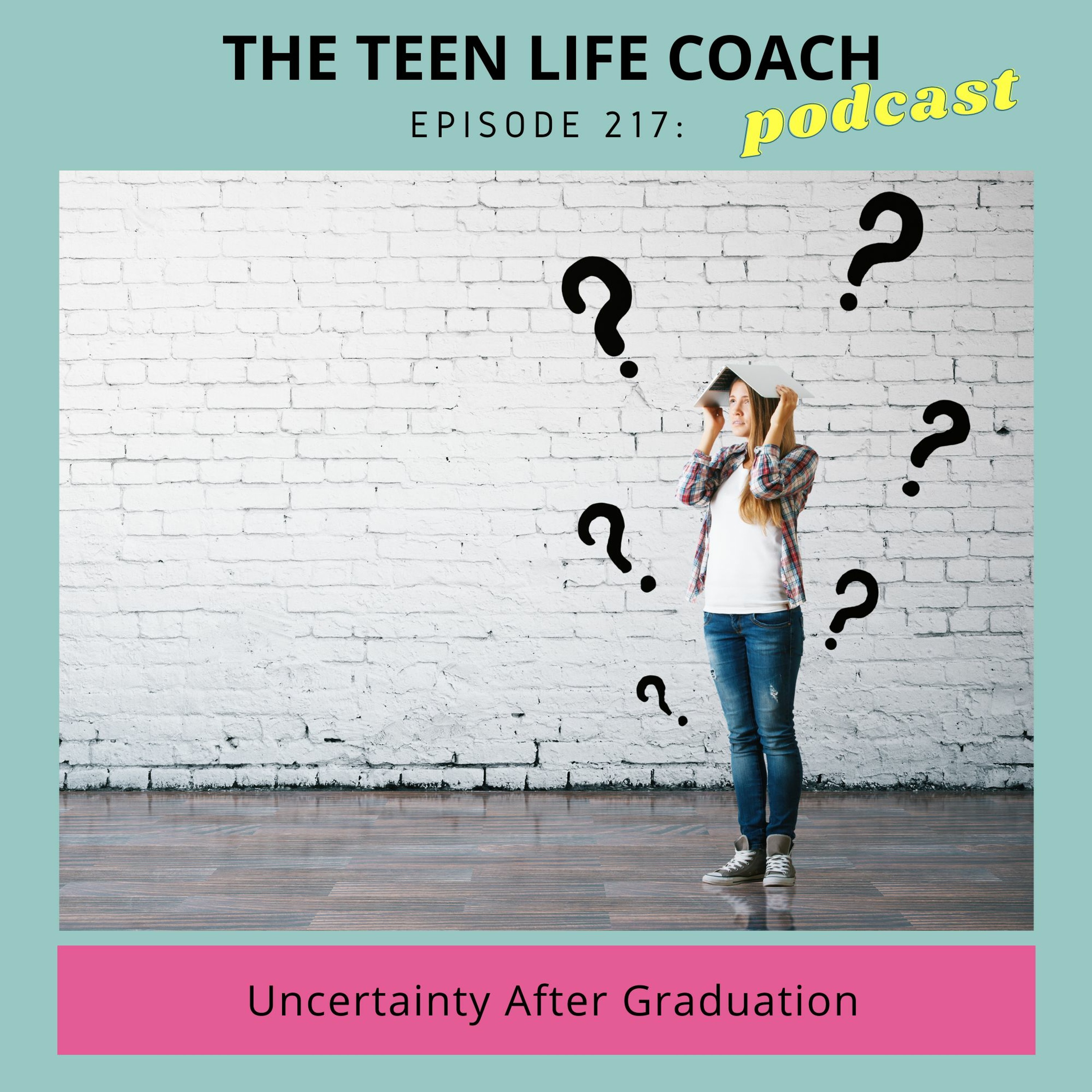 217: Uncertainty After Graduation