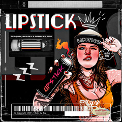 Lipstick - [ ELIAQUIM, BAZUKA & COMPLEX SIDE  ]