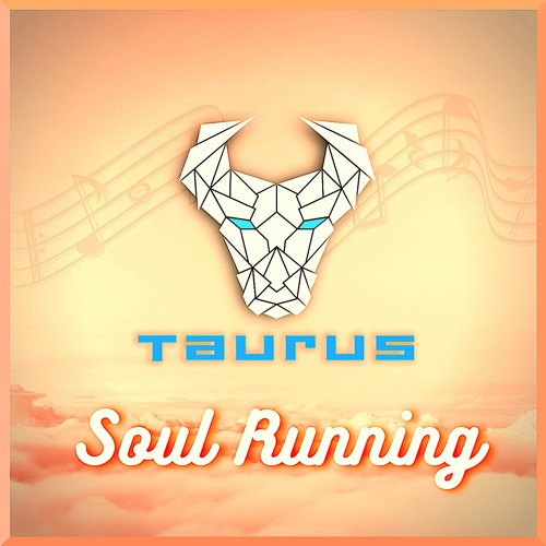 Taurus - Soul Running