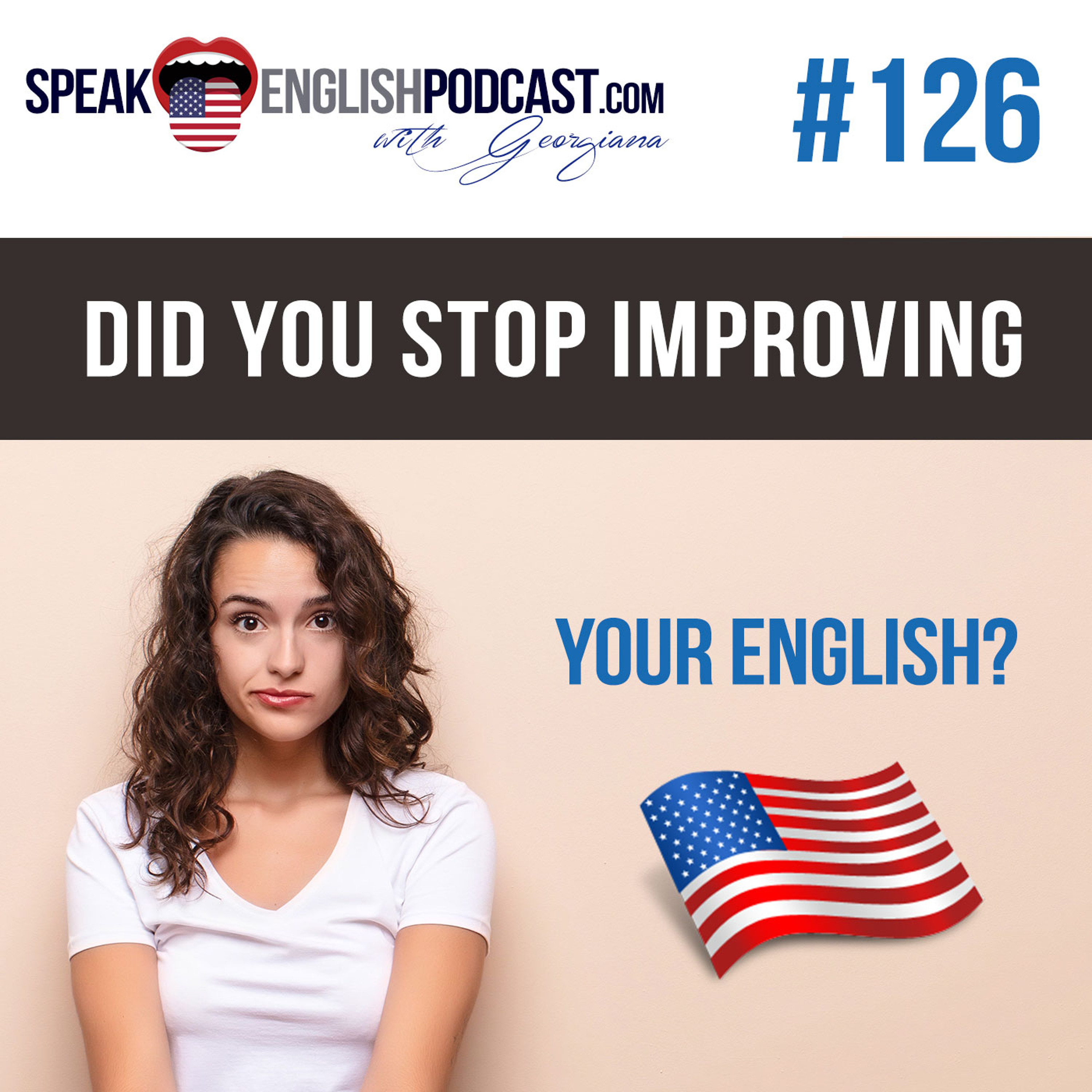 #126 Did you stop improving your English? episode artwork