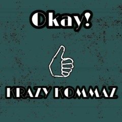 "O.K." KraZy KommaZ prod. by Tofito