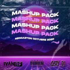 MASHUP PACK ! Reggaeton Octubre 2020 (IvanRF & GeryDJ)Free Download !