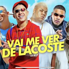MC Joãozinho VT, MC Cebezinho, MC GP, Leozinho ZS, MC PP da VS, MC Fefe ZN - De Lacoste (DJ Boy)