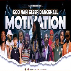 Dancehall Motivational Mix 2025 / God Nah Sleep / Mavado,chronic law,Silk boss