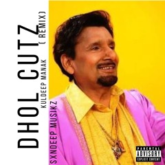 DHOL CUTZ | Kuldeep Manak|Sxndeep Musikz .mp3