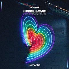 Skarny - I Feel Love