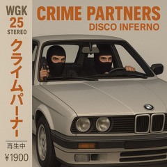 Crime Partners - Disco Inferno [FREE DL]