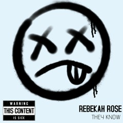 REBEKAH ROSE - THEY KNOW